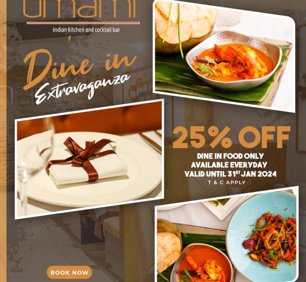 Dine-in Special 25% OFF Available every day, valid until 31st January 2024